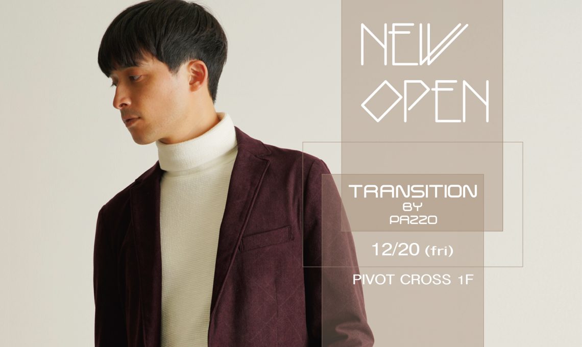 TRANSITION 札幌PIVOT CROSS店 NEW OPENのお知らせ